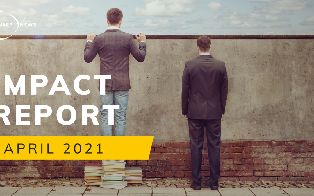 📝 Warp News Impact Report – April 2021