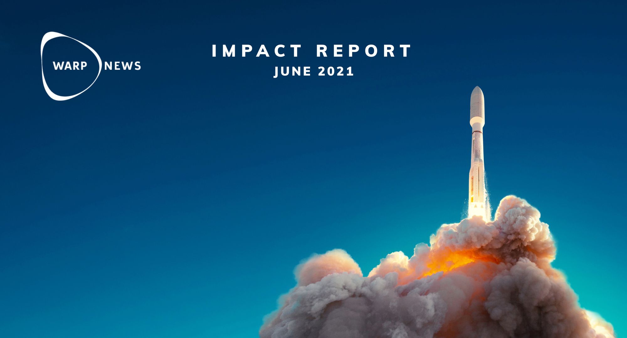 📝 Warp News Impact Report - June 2021