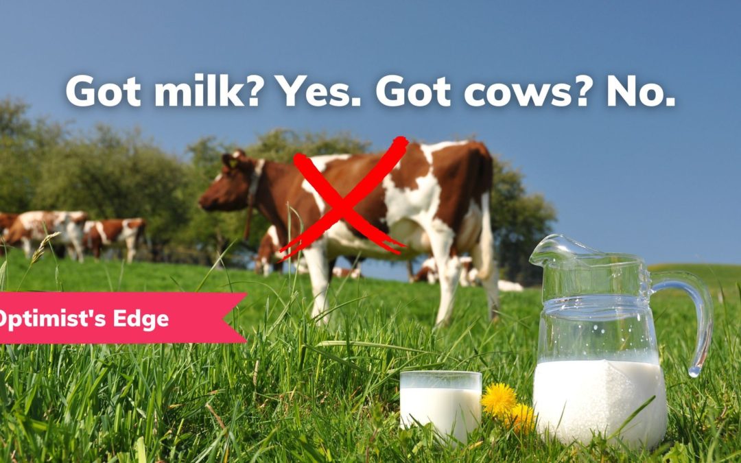 💡 Optimist’s Edge: Milk without cows