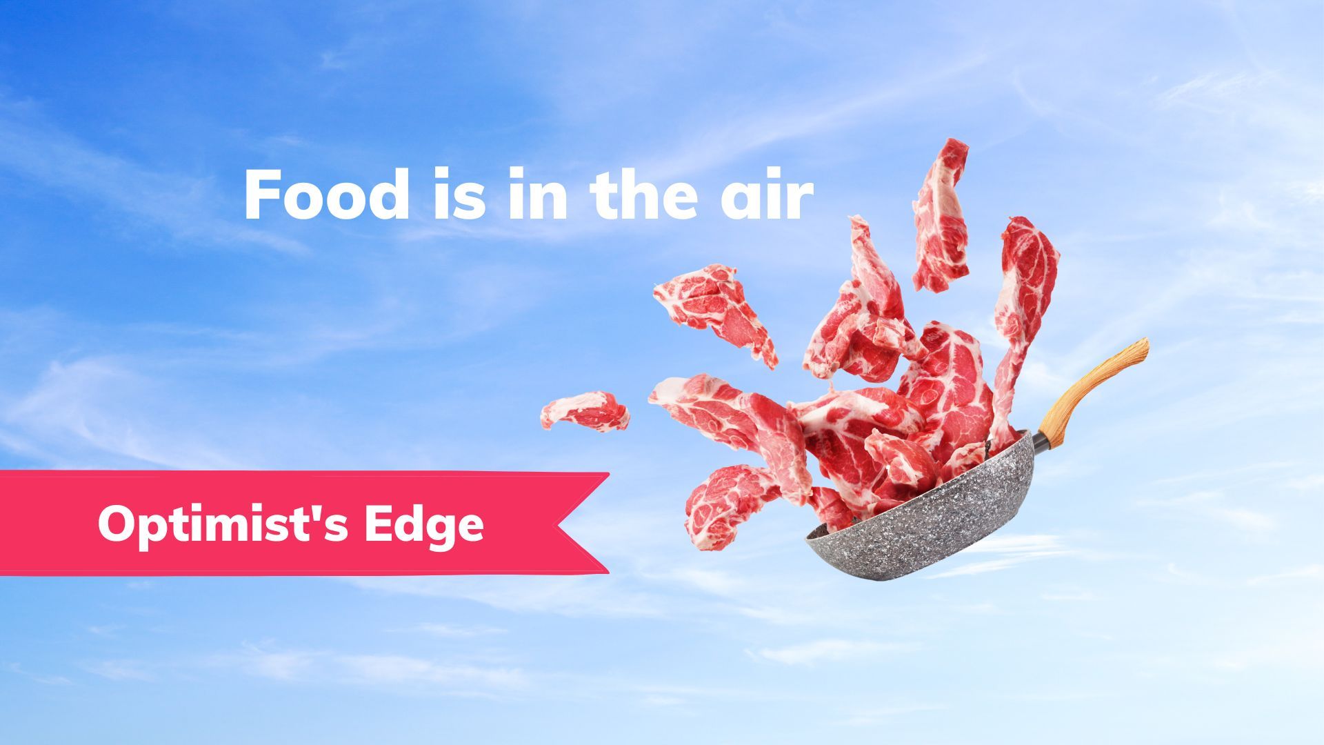 💡 Optimist's Edge: Food from air