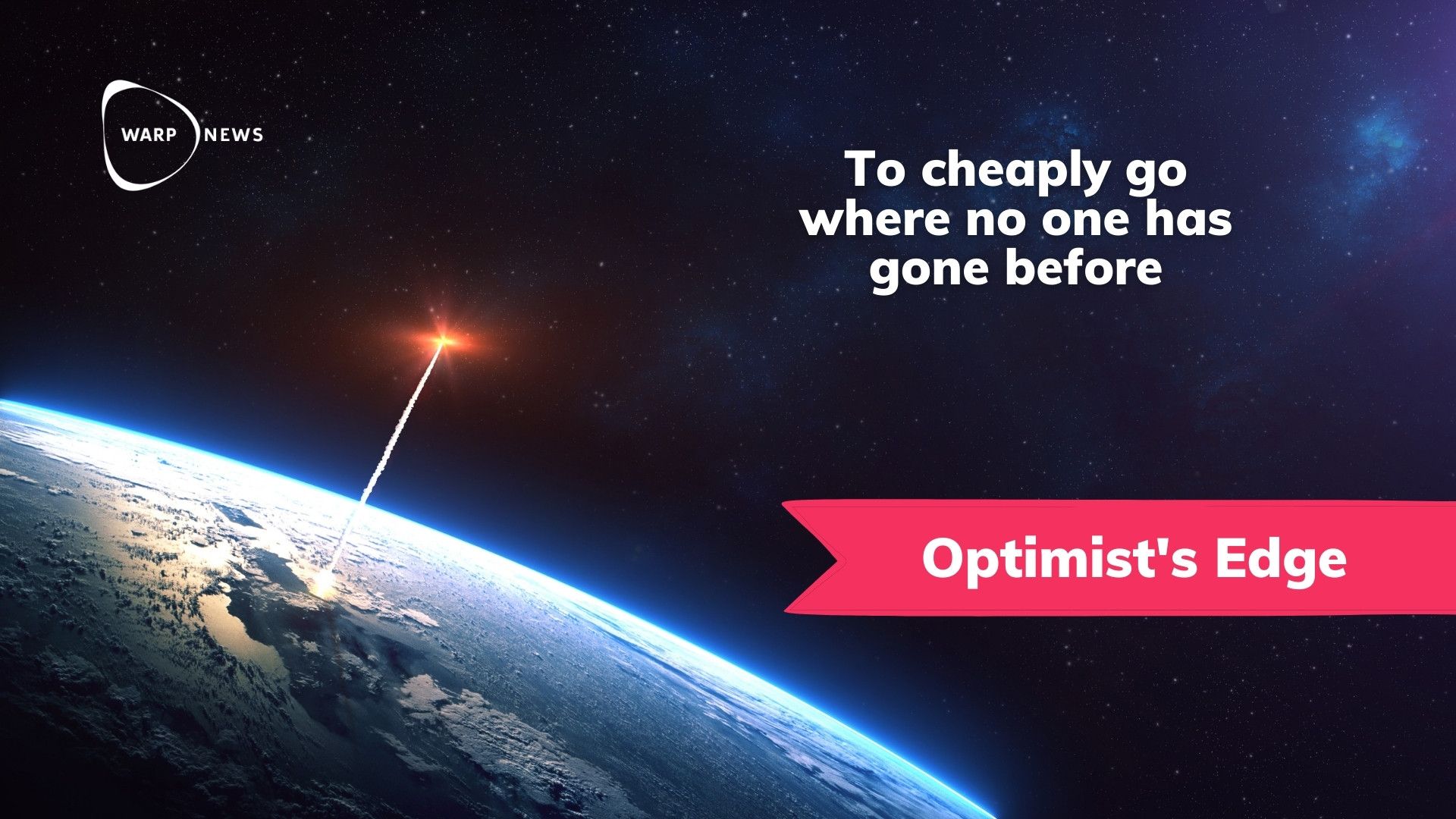 💡 Optimist's Edge: Launching into space will be 99.9% cheaper